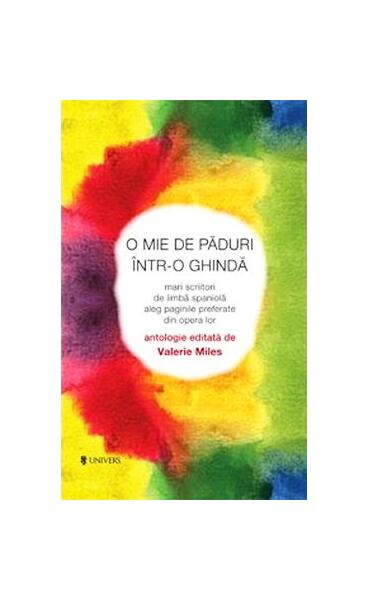 O mie de păduri într-o ghindă - Valerie Miles - Univers