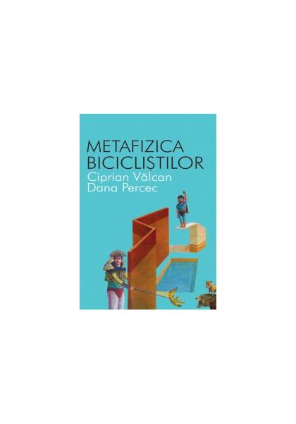 Metafizica bicicliştilor - Ciprian Vâlcan, Dana Perec - All
