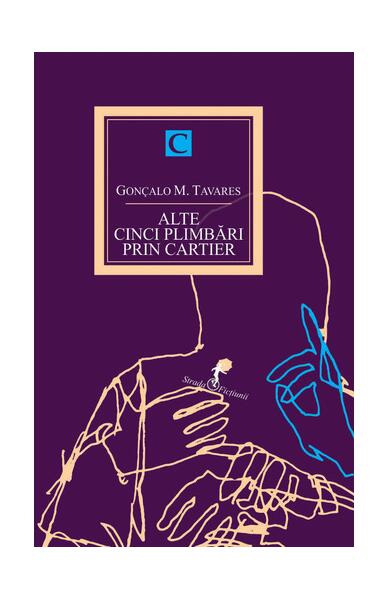 Alte cinci plimbări prin cartier (vol II) - Gonçalo M. Tavares - Allfa