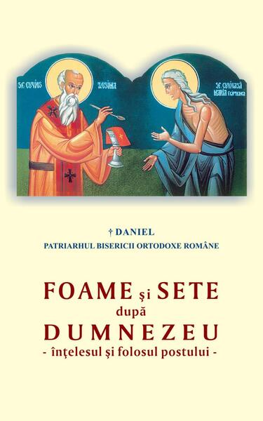 Foame şi sete după Dumnezeu - înţelesul şi folosul postului - Basilica
