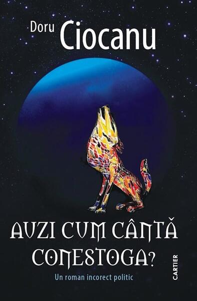 Auzi cum cântă conestoga? - Doru Ciocanu - Cartier