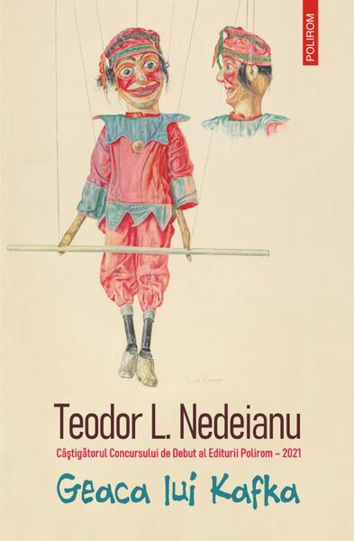 Geaca lui Kafka - Teodor L. Nedeianu - Polirom