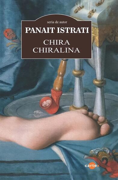 Chira Chiralina - Panait Istrati - Cartex