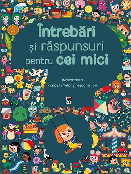 Întrebări și răspunsuri pentru cei mici - Larousse - RAO