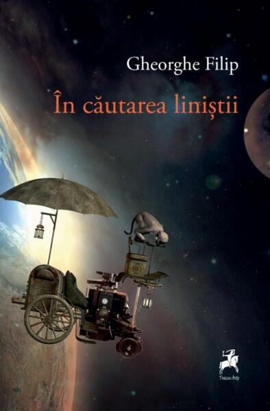 În căutarea liniștii - Gheorghe Filip - Tracus Arte