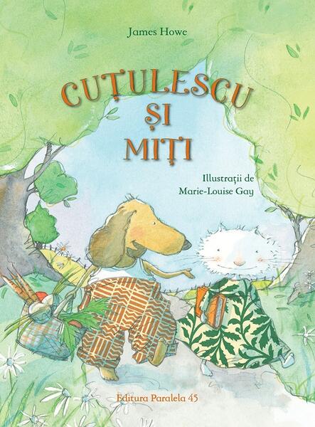 Cuțulescu și Miți (Vol. 1) - James Howe - Paralela 45