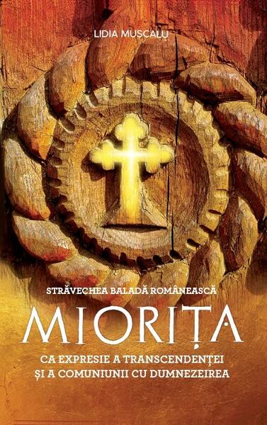 Străvechea baladă românească Miorița ca expresie a transcendenței și a comuniunii cu Dumnezeirea - Lidia Muscalu - Soma Nova