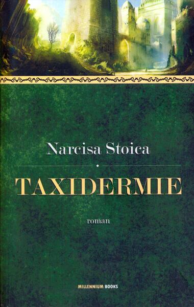 Taxidermie - Narcisa Stoica - Millenium Books