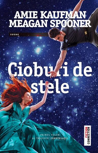 Cioburi de stele - Amie Kaufman, Meagan Spooner - Trei