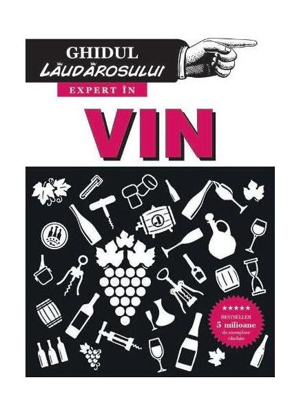 Expert în vin - Harry Eyres, Jonathan Goodall - Alias Publishing