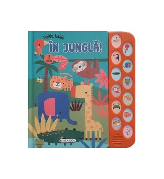 12 Sunete - Haide, haide în junglă! - Girasol