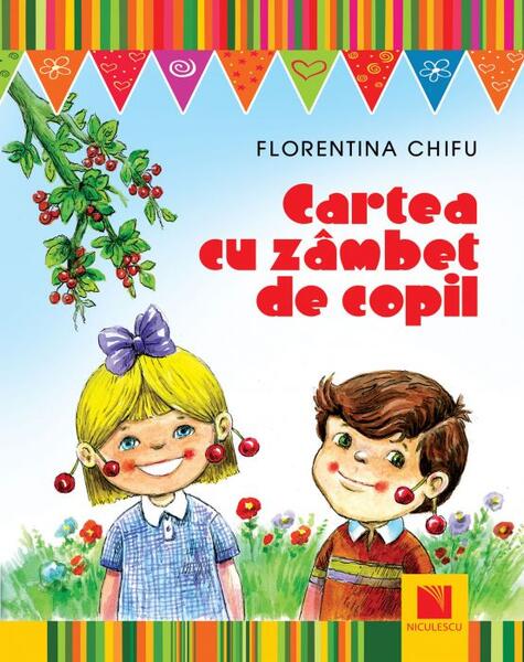 Cartea cu zâmbet de copil. Lecturi pentru copii 5-12 ani - Florentina Chifu - Niculescu