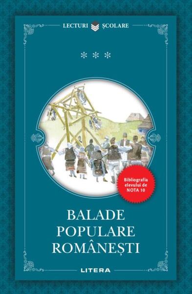 Balade populare românești - Paperback brosat - Litera