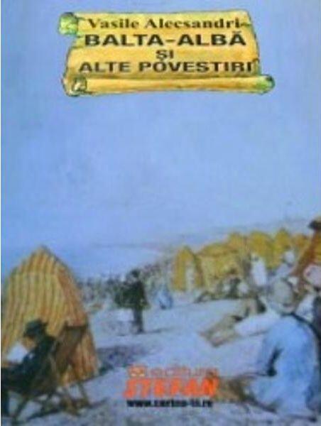 Balta Alba și alte povestiri - Vasile Alecsandri - Ştefan
