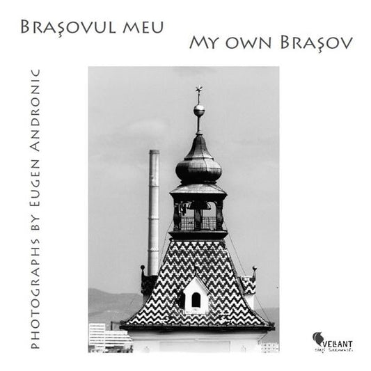 Braşovul meu - Eugen Andronic - Vellant