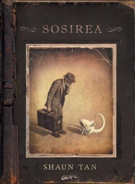 Sosirea - Shaun Tan - Grafic Art
