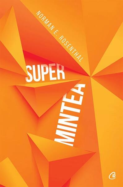 Super mintea - Norman E. Rosenthal - Curtea Veche
