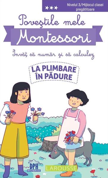 Poveștile mele Montessori - Învăț să număr și să calculez: La plimbare în pădure - Delphine Urvoy - Didactica Publishing House