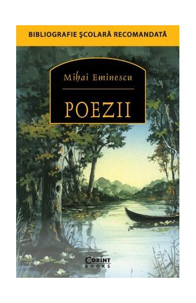 Poezii. Mihai Eminescu - Mihai Eminescu - Corint
