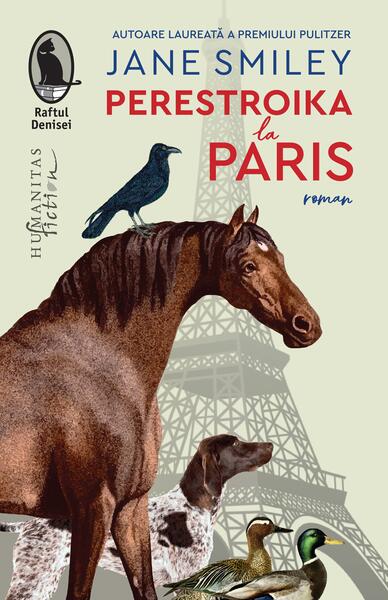 Perestroika la Paris - Jane Smiley - Humanitas Fiction