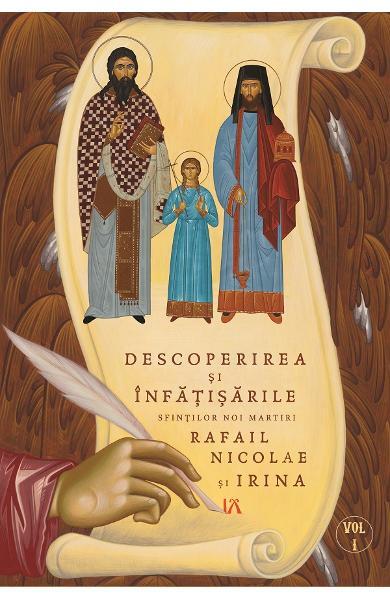 Descoperirea și înfățisările Sfinților Noi Martiri Rafail Nicolae și Irina (Vol. 1) - Goumenissei Dimitrios - Agnos