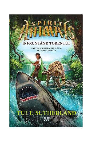 Înfruntând torentul. Spirite animale (Vol.5) - Tui T. Sutherland - Pandora M