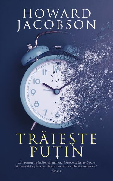 Trăiește puțin - Howard Jacobson - RAO