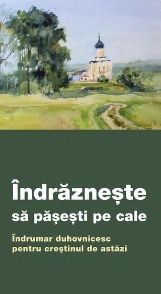 Îndrăznește să pășești pe cale - De Suflet