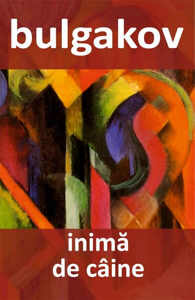 Inimă de câine - Mihail Bulgakov - Cartex