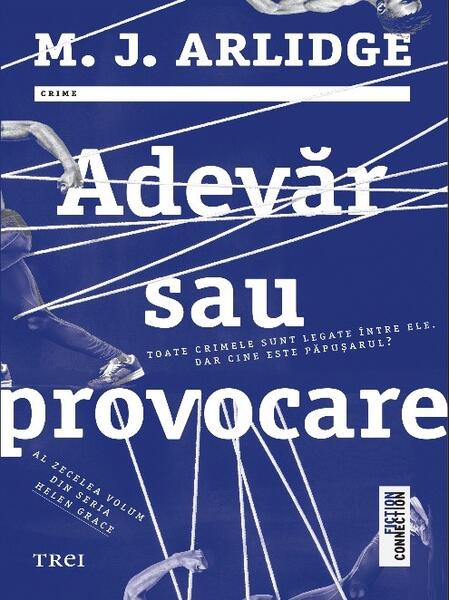 Adevăr sau provocare (Vol. 10) - M.J. Arlidge - Trei
