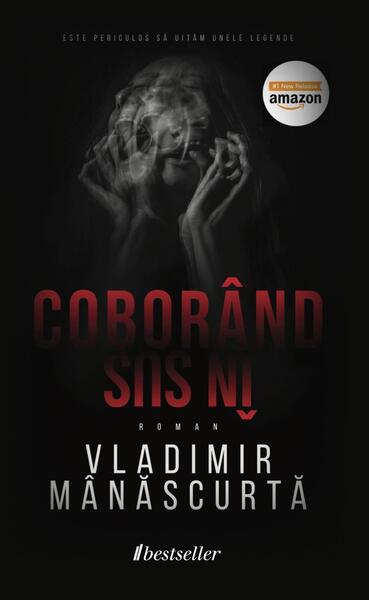 Coborând în sus - Vladimir Mânăscurtă - Bestseller