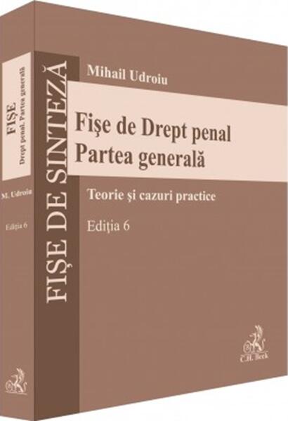 Fișe de Drept penal. Partea generală - Mihail Udroiu - C.H. Beck