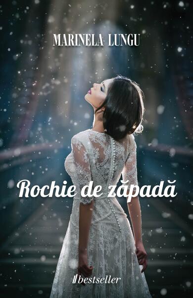 Rochie de zăpadă - Marinela Lungu - Bestseller
