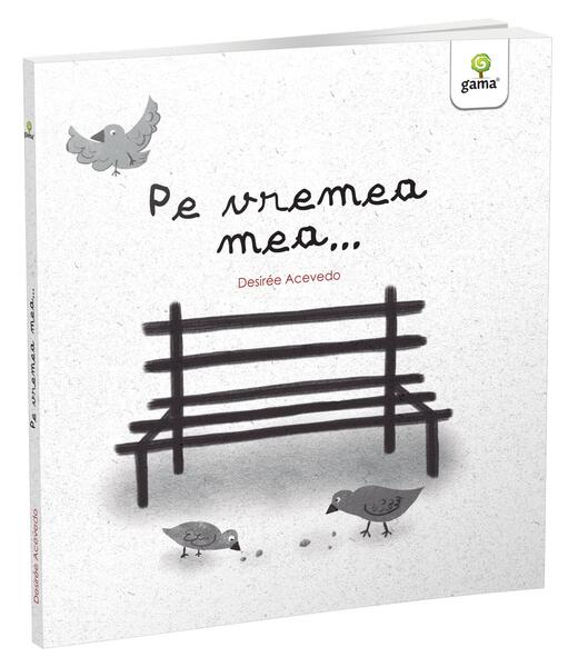 Pe vremea mea... - Desirée Acevedo - Gama