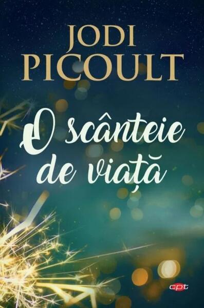 O scânteie de viață (Carte pentru toți) - Jodi Picoult - Litera