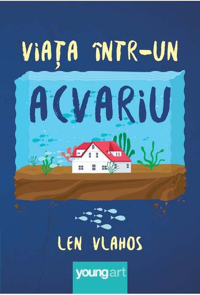 Viața într-un acvariu - Len Vlahos - Young Art