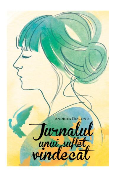 Jurnalul unui suflet vindecat - Andreea Diaconu - Atman