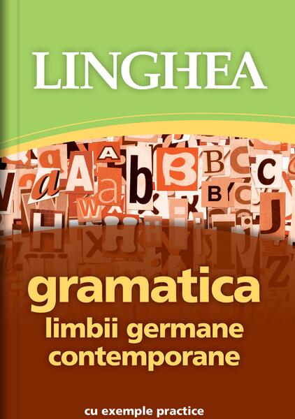 Gramatica limbii germane contemporane - Linghea
