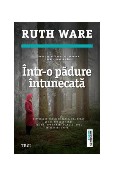 Într-o pădure întunecată - Ruth Ware - Trei