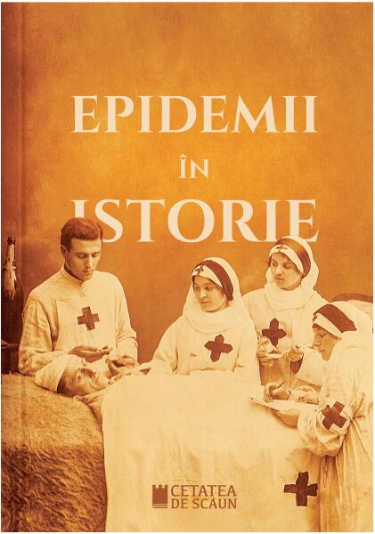 Epidemii în istorie - Daniela Zaharia - Cetatea de Scaun