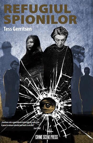 Refugiul spionilor - Tess Gerritsen - Crime Scene Press