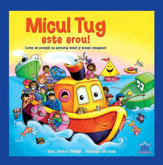Micul Tug este erou! - Sharon Streger - Didactica Publishing House