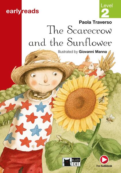 The Scarecrow and the Sunflower + App (Level 2) - Paola Traverso - Black Cat Cideb