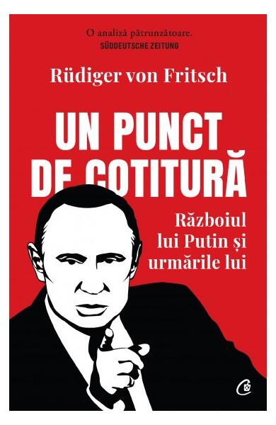 Un punct de cotitură - Rüdiger von Fritsch - Curtea Veche