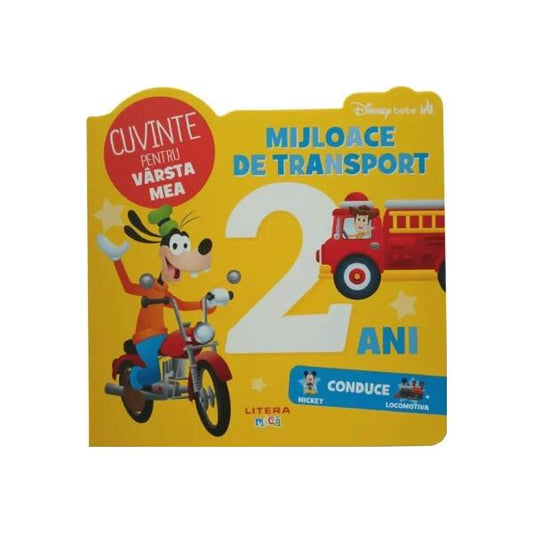 Disney Bebe. Cuvinte pentru vârsta mea. Mijloace de transport - Disney - Litera mică