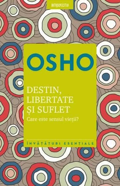 Destin, libertate și suflet - Osho - Litera