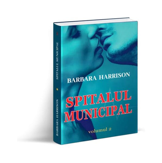 Spitalul municipal Vol. 2 - Barbara Harrison - Orizonturi