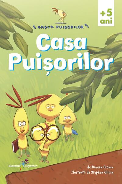 Casa Puișorilor - Doreen Cronin - Galaxia Copiilor