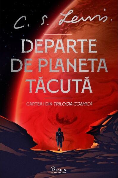 Departe de Planeta Tăcută (Vol. 1) - Paladin
