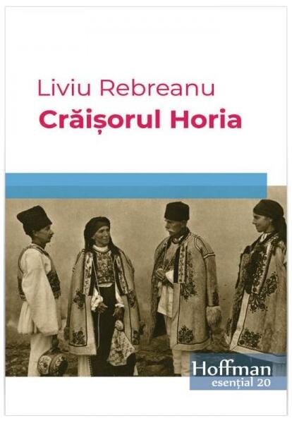 Crăișorul Horia - Liviu Rebreanu - Hoffman